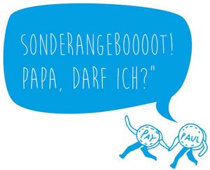 Sprechblase mit dem Inhalt: Sonderangeboooot! Papa, darf ich?"