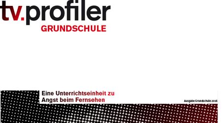 Cover: tv.profiler Grundschule - Unterrichtseinheit: Angst beim Fernsehen